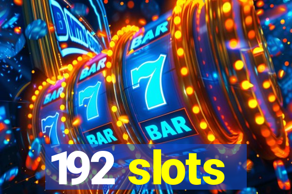 192 slots