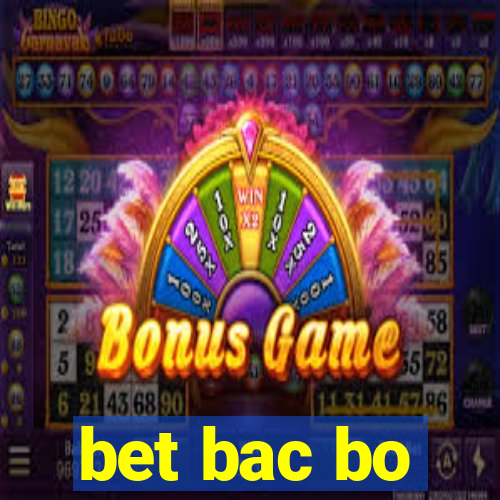 bet bac bo