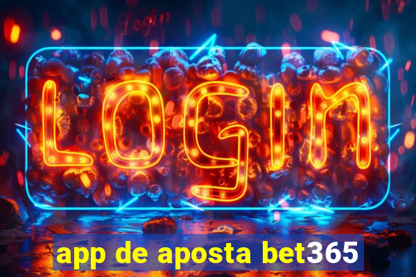 app de aposta bet365