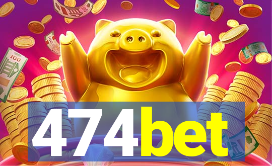 474bet