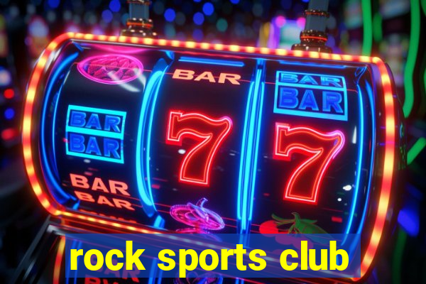 rock sports club