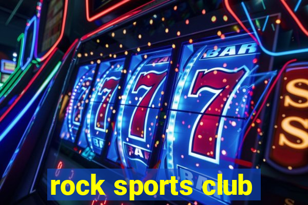 rock sports club