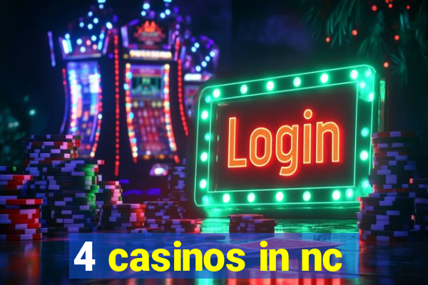 4 casinos in nc