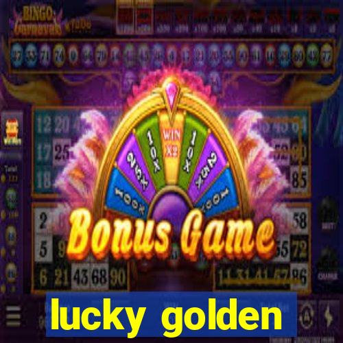 lucky golden