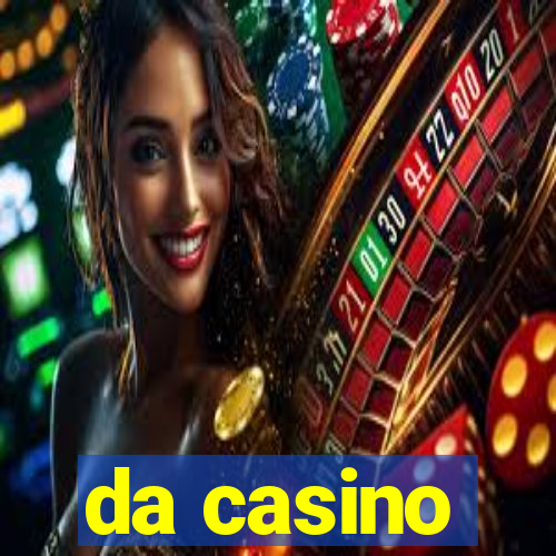 da casino