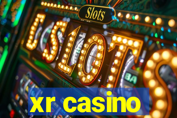 xr casino