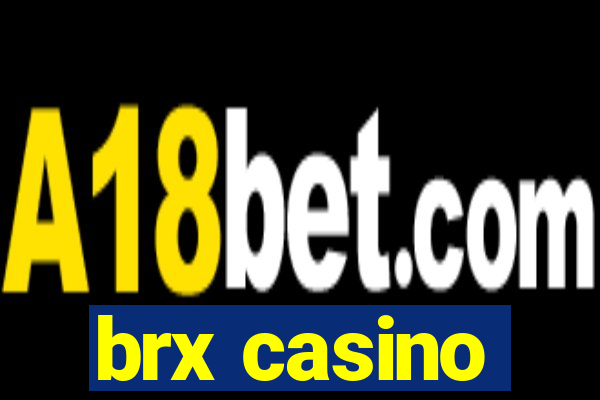 brx casino