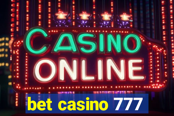 bet casino 777