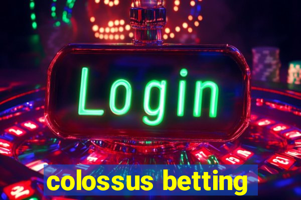 colossus betting