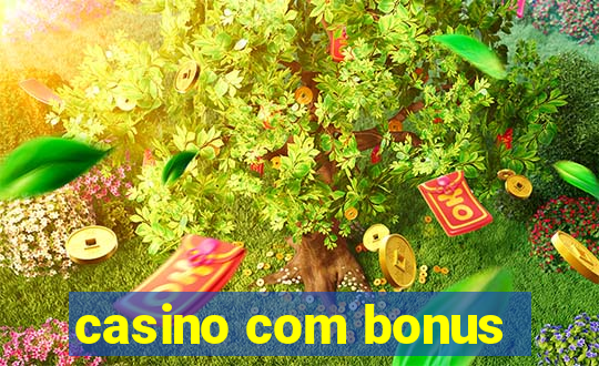 casino com bonus