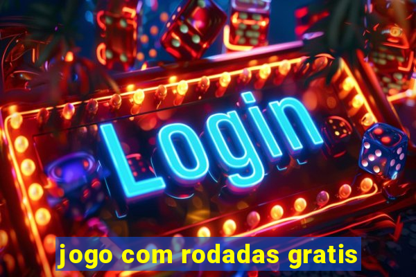 jogo com rodadas gratis