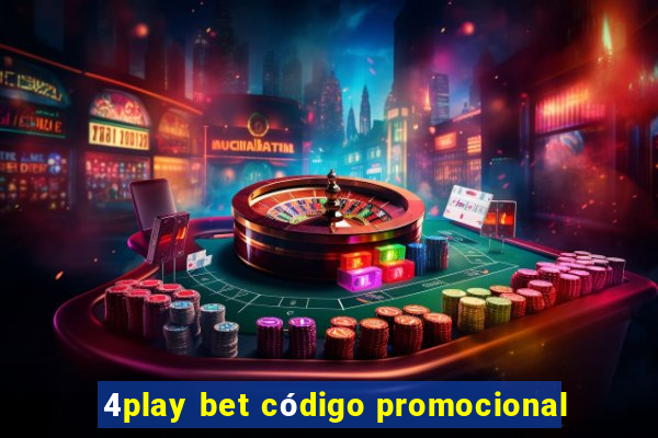 4play bet código promocional