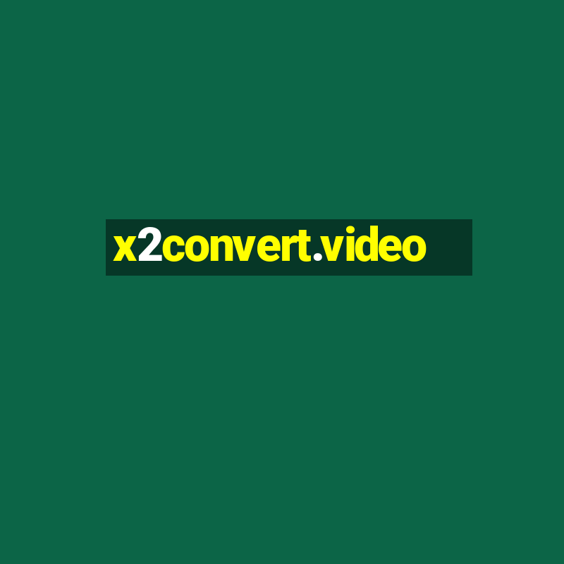 x2convert.video