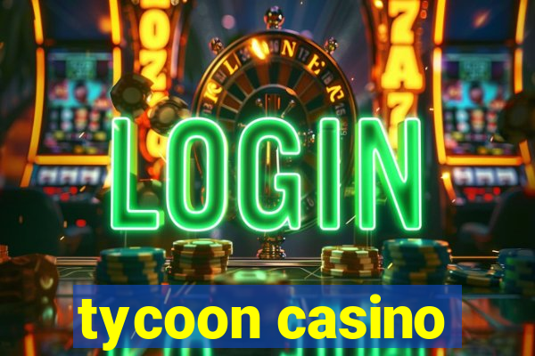 tycoon casino