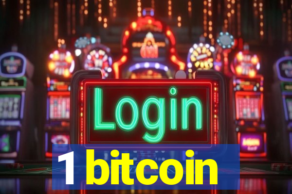 1 bitcoin