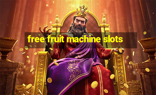 free fruit machine slots