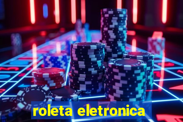 roleta eletronica