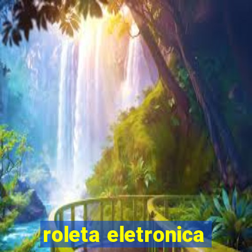 roleta eletronica