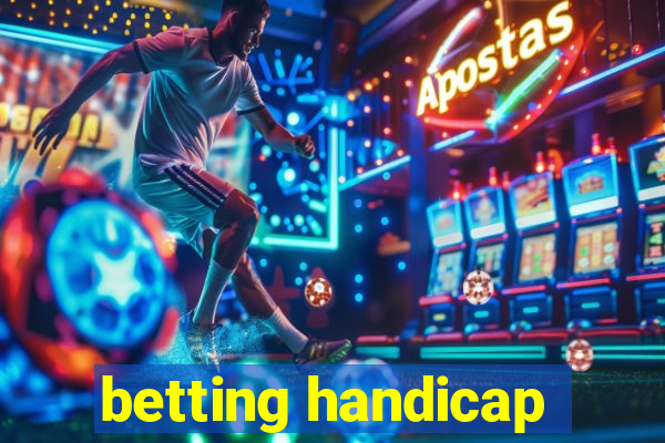 betting handicap