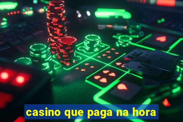 casino que paga na hora