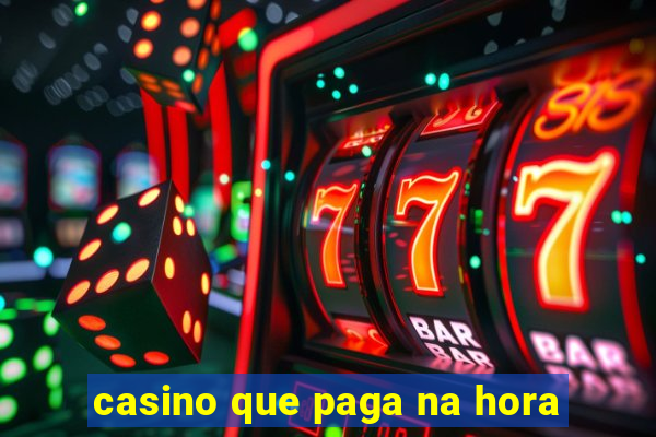 casino que paga na hora