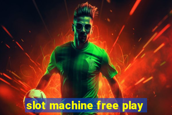 slot machine free play