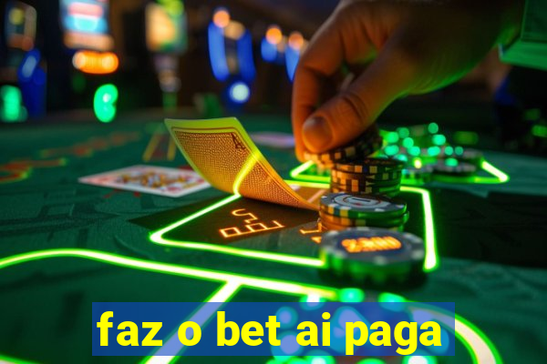 faz o bet ai paga