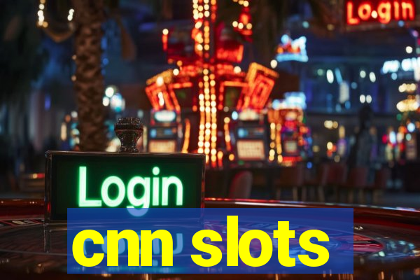 cnn slots