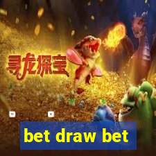 bet draw bet