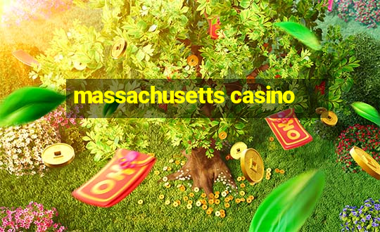 massachusetts casino