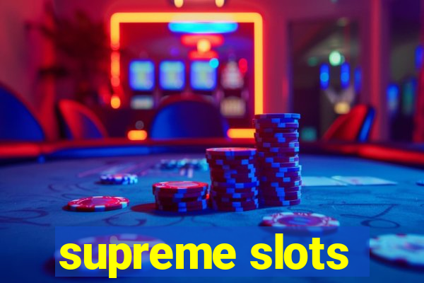 supreme slots