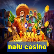 nalu casino