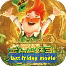 last friday movie