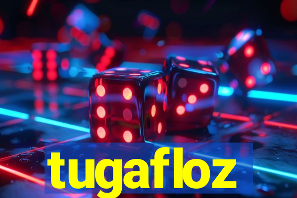 tugafloz