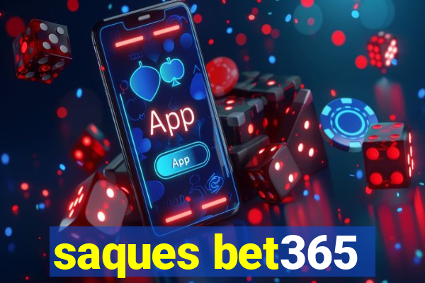 saques bet365