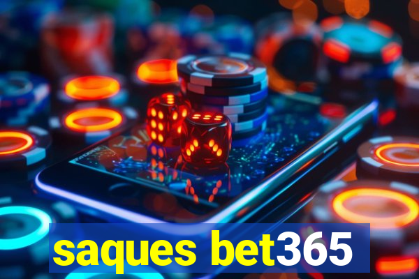 saques bet365