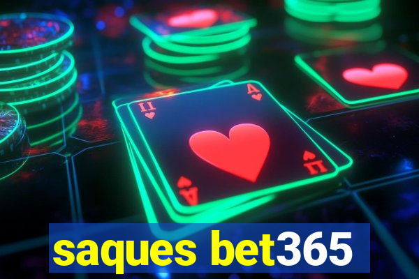 saques bet365