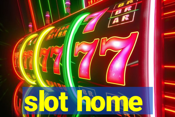 slot home