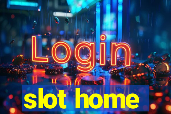 slot home