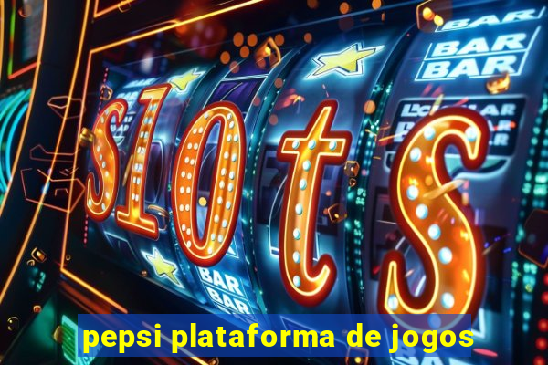 pepsi plataforma de jogos