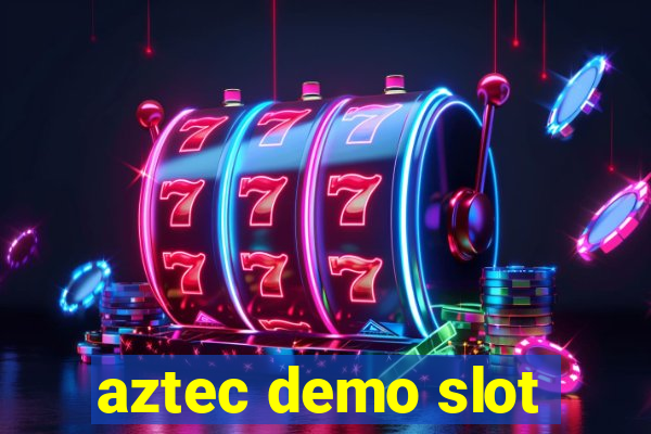 aztec demo slot