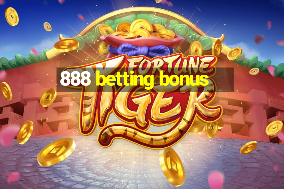 888 betting bonus