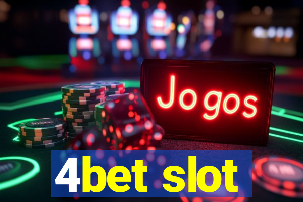 4bet slot