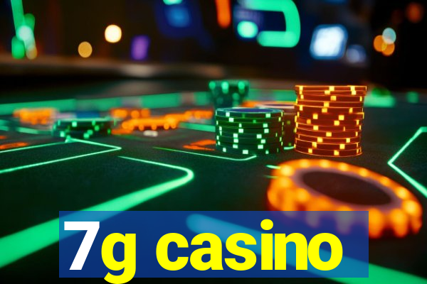 7g casino