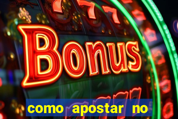 como apostar no bet365 iniciante