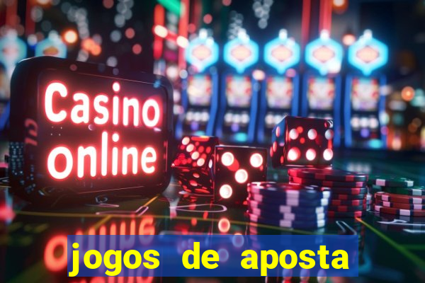 jogos de aposta que pode depositar qualquer valor