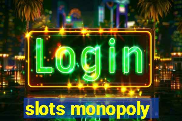 slots monopoly