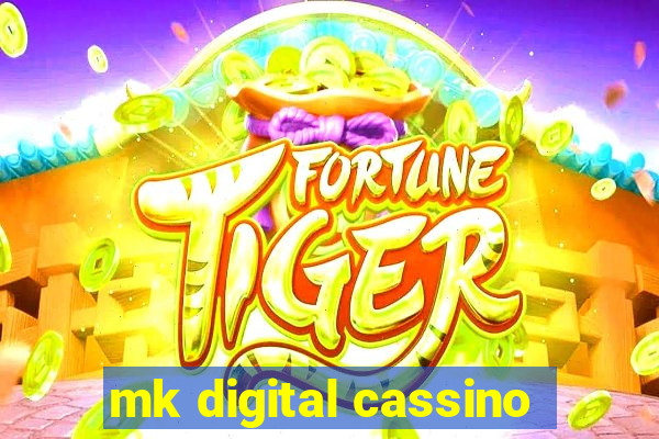 mk digital cassino