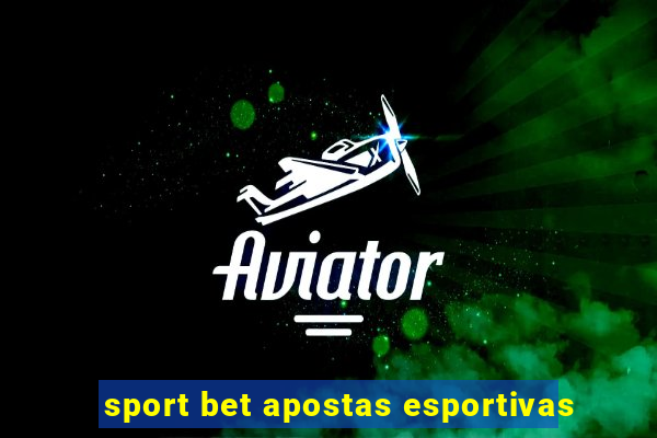 sport bet apostas esportivas