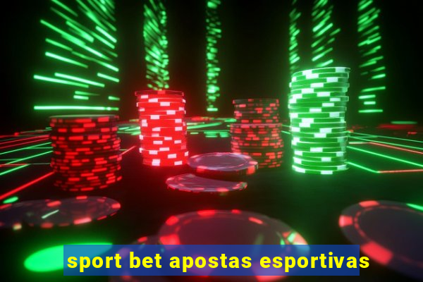 sport bet apostas esportivas